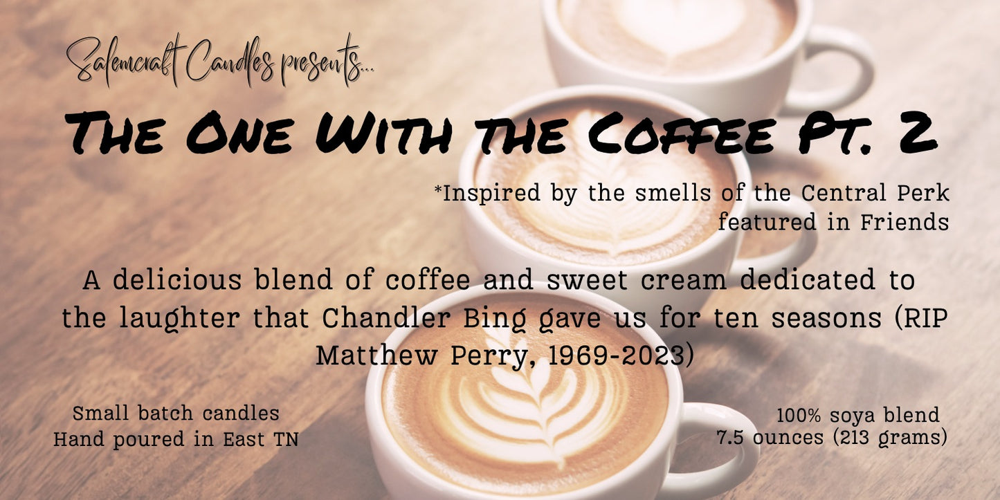 The One with the Coffee Part 2 (dedicated to the memory of Matthew Perry) - Inspired by Friends - Candle